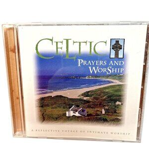 Celtic Prayers And Worship CD A Reflective Voyage Of Intimate Worship